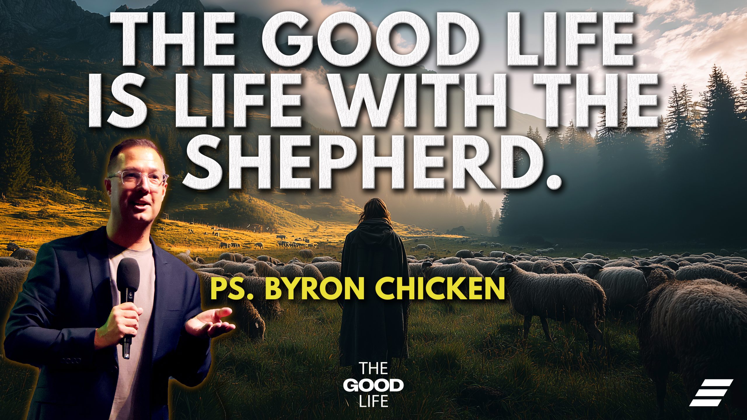 The Good Life Is Life With The Shepherd