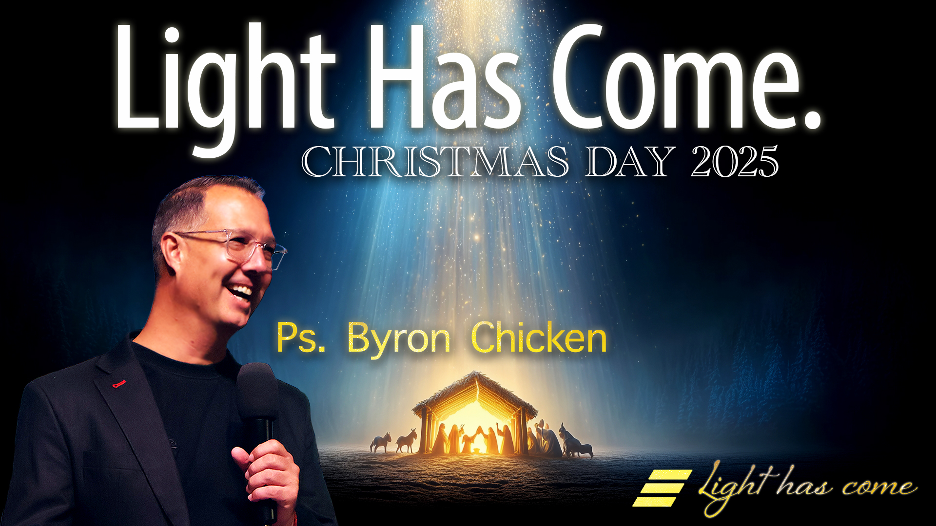 Light Has Come (Christmas Day 2025)