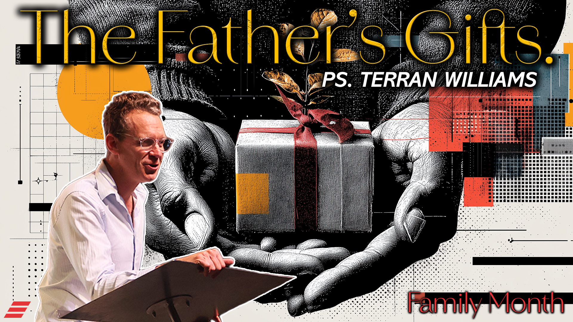 The Father’s Gifts