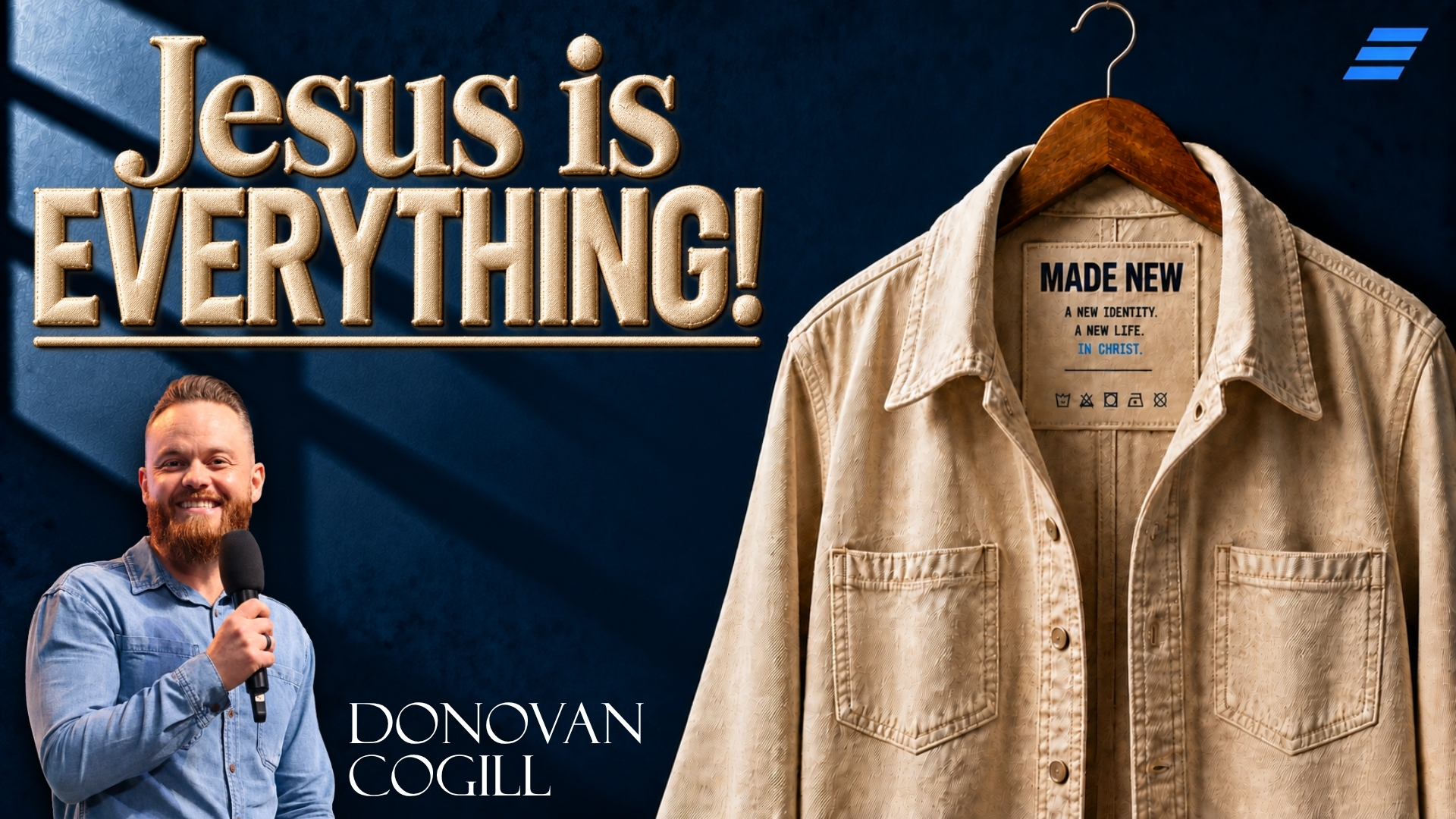 Made New: Jesus Is Everything
