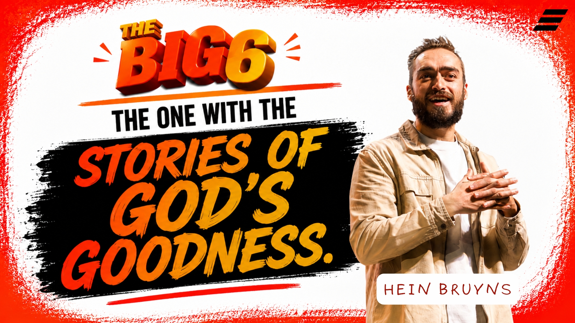 The One With The Stories Of God’s Goodness