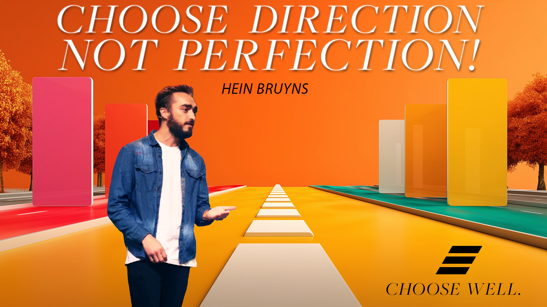 Choose Direction, Not Perfection
