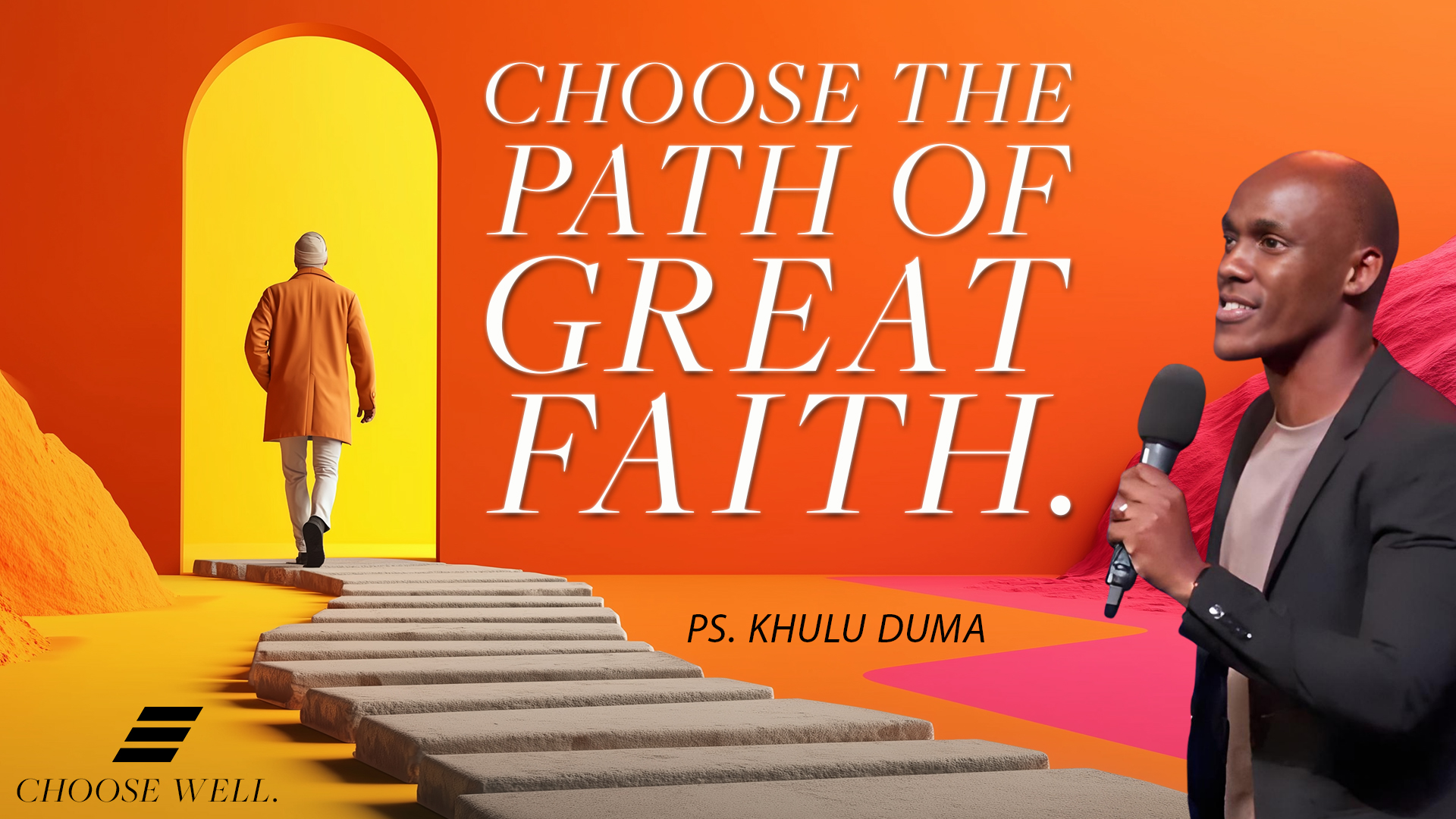 Choose The Path Of Great Faith