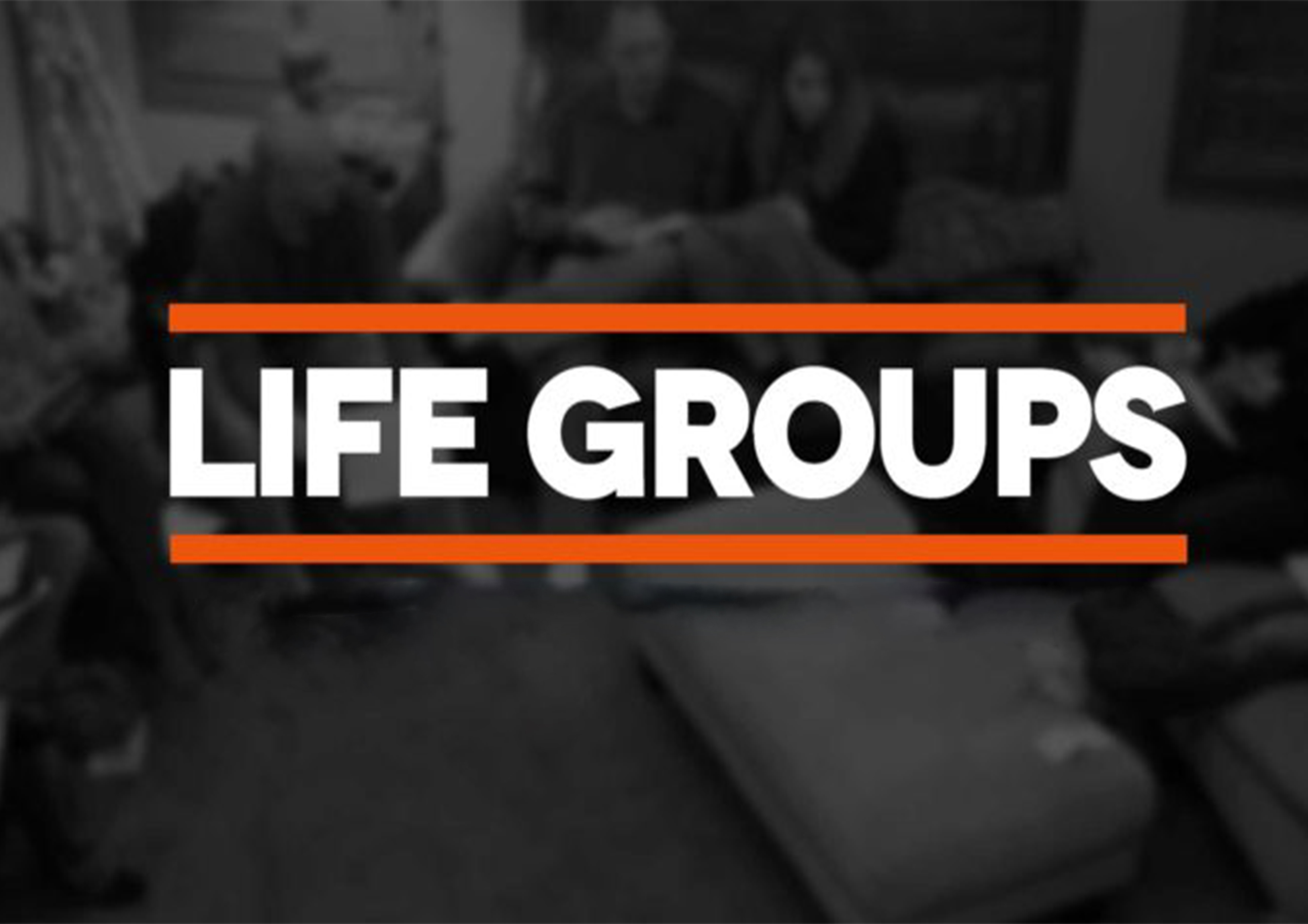 Life Groups Week 5