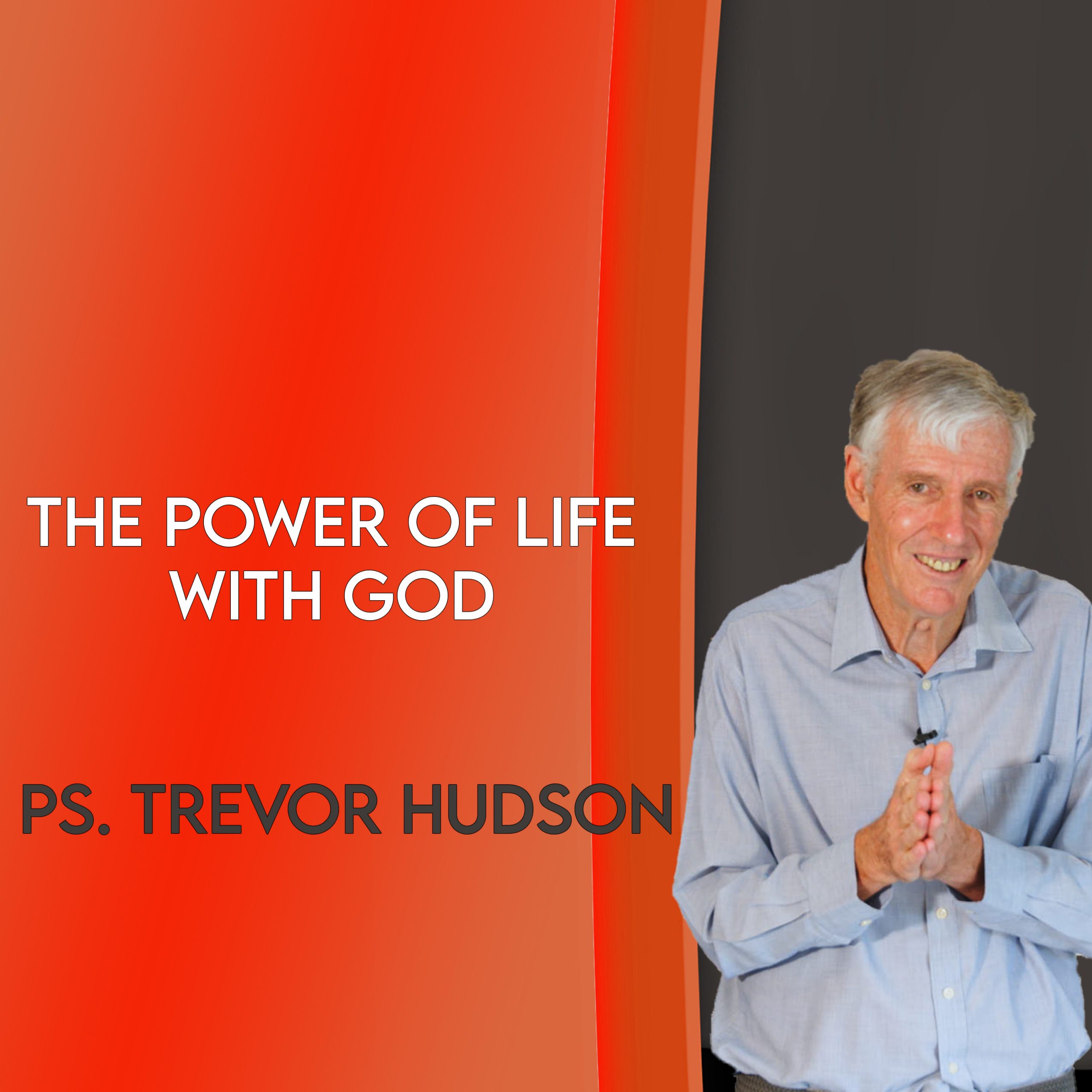 The Power of Life With God