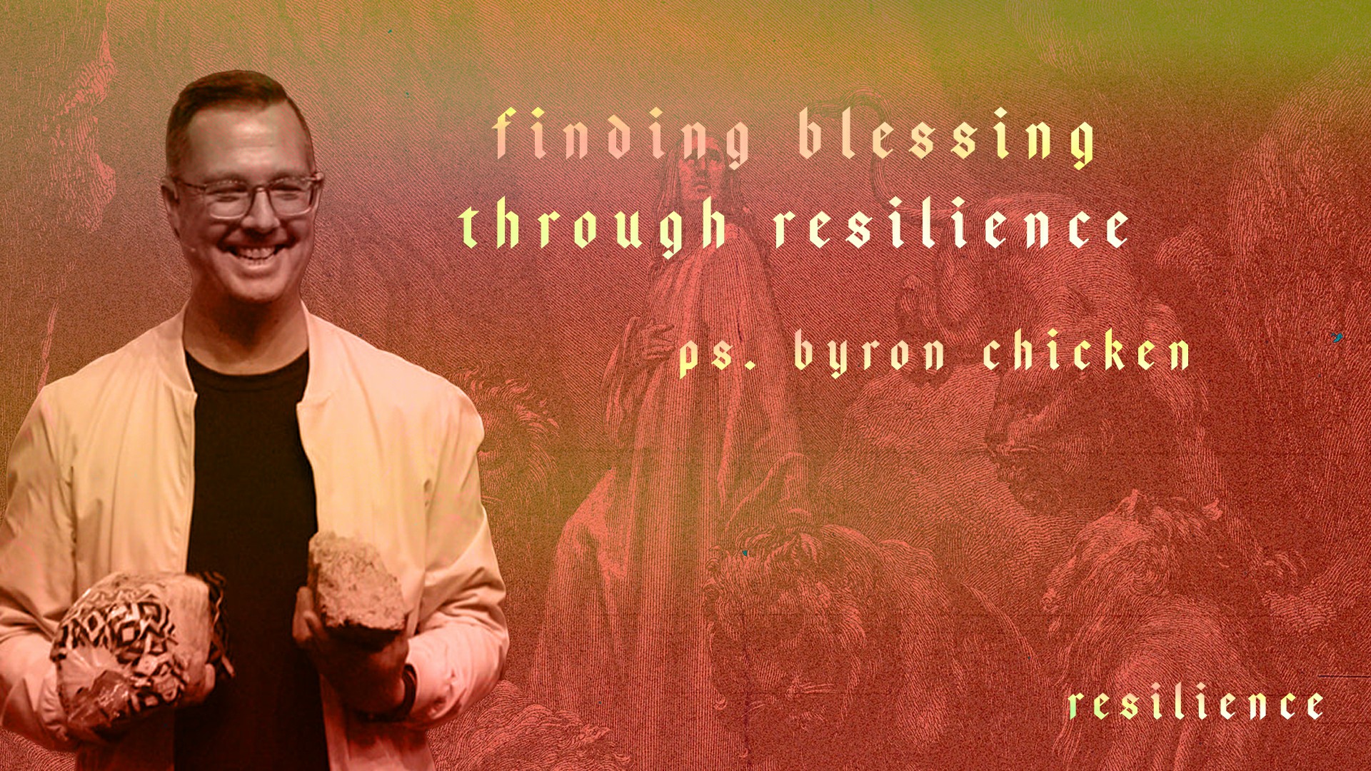 Resilience: Finding Blessing Through Resilience