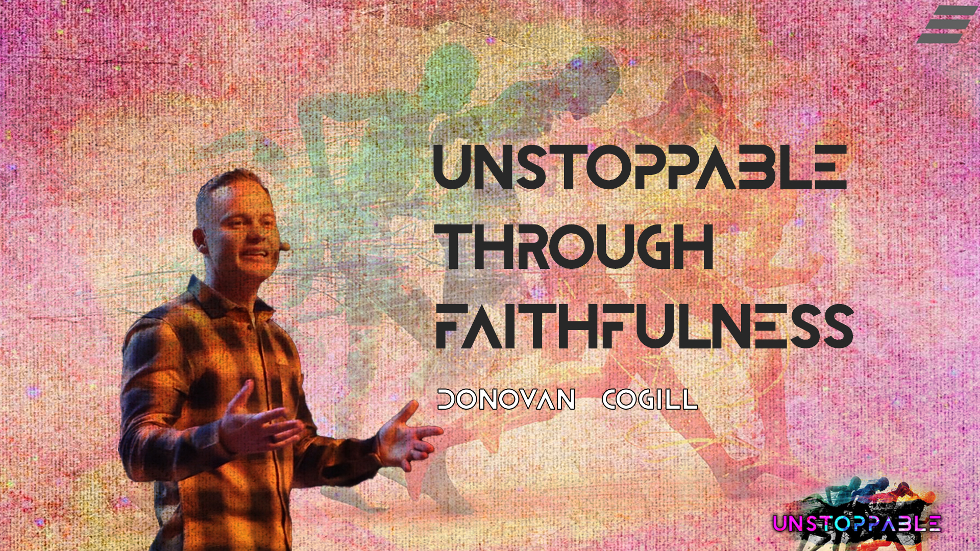 Unstoppable Through Faithfulness