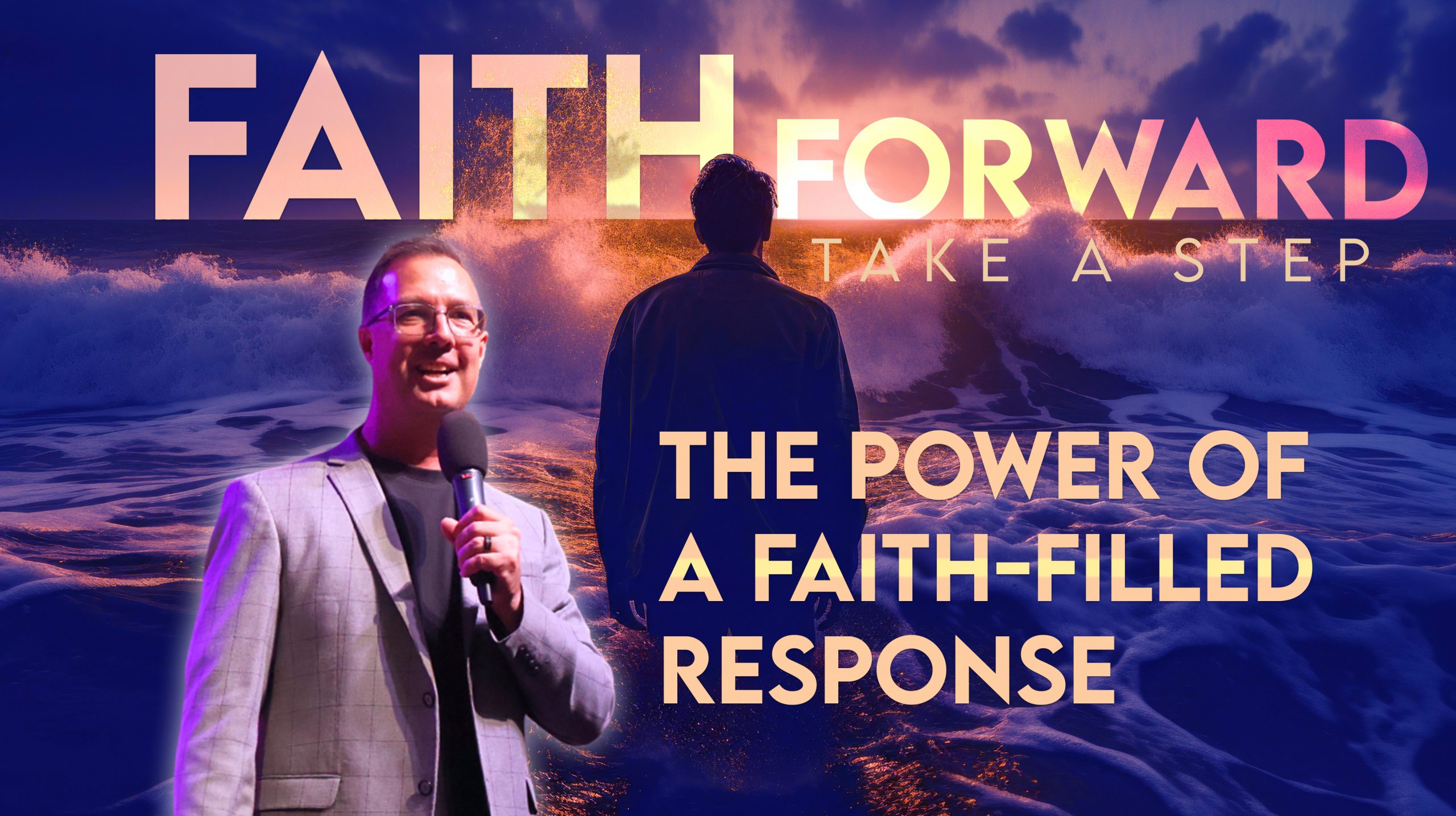 Faith Forward: The Power Of A Faith-Filled Response.