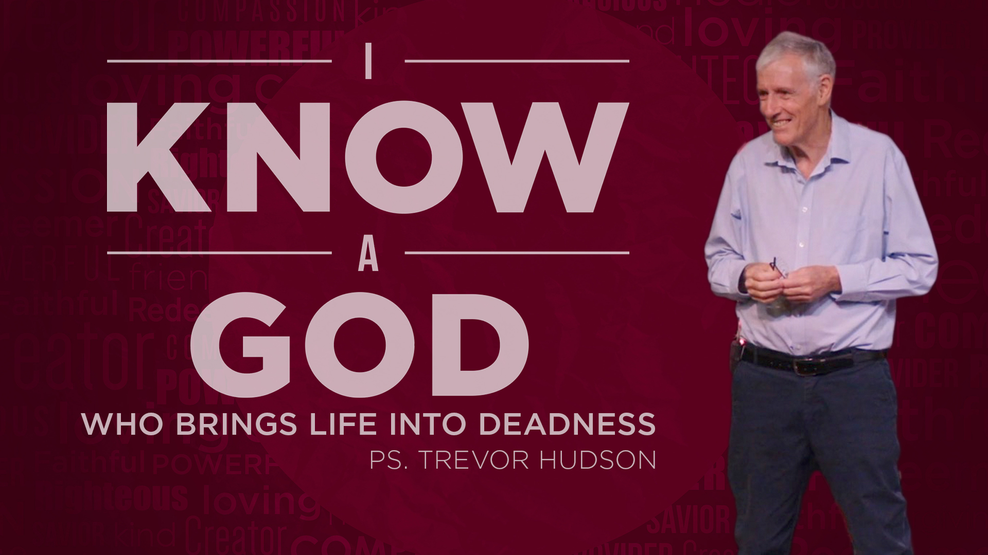 I Know A God Who Brings Life Into Deadness